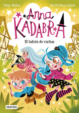 ANNA KADABRA 18. EL LADRON DE VARITAS