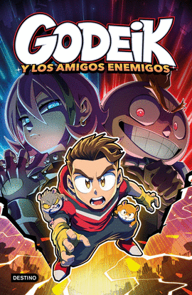 GODEIK 2. GODEIK Y LOS AMIGOS ENEMIGOS
