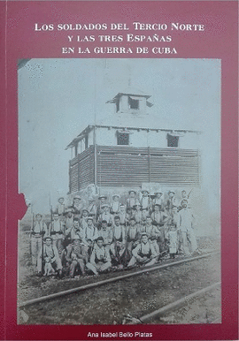 LOS SOLDADOS DEL TERCIO NORTE Y LAS TRES ESPAAS EN LA GUERRA DE CUBA