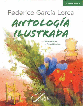 FEDERICO GARCA LORCA: ANTOLOGA ILUSTRADA