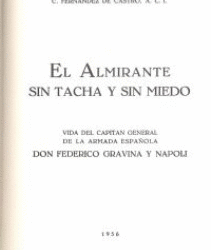 EL ALMIRANTE SIN TACHA Y SIN MIEDO.