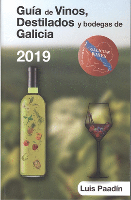 GU�A DE VINOS, DESTILADOS Y BODEGAS DE GALICIA 2019