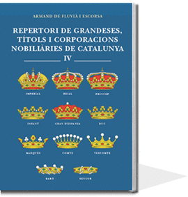 REPERTORI DE GRANDESES, TTOLS I CORPORACIONS NOBILIRIES DE CATALUNYA IV