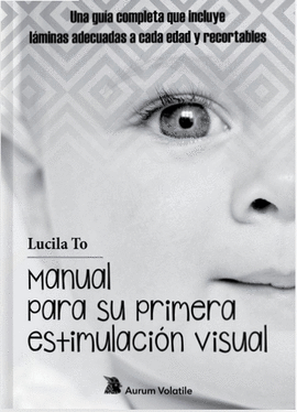 MANUAL PARA SU PRIMERA ESTIMULACIN VISUAL