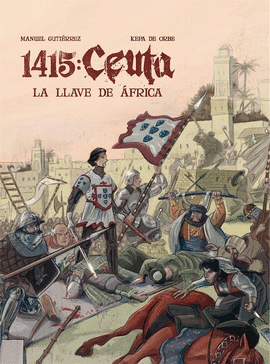 1415: CEUTA. LA LLAVE DE FRICA