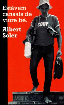 ESTAVEM CANSATS DE VIURE BE