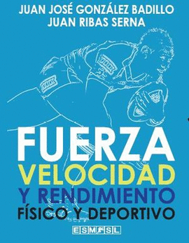 FUERZA, VELOCIDAD Y RENDIMIENTO FSICO Y DEPORTIVO 2 EDICIN