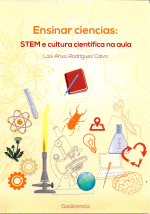 ENSINAR CIENCIAS: STEM E CULTURA CIENTFICA NA AULA