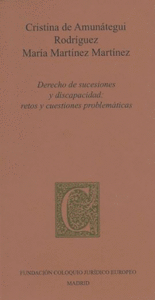 DERECHO DE SUCESIONES Y DISCAPACIDAD: RETOS Y CUESTIONES PROBLEMA