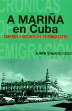 A MARIA EN CUBA. CENTROS Y SOCIEDADES DE EMIGRANTTES