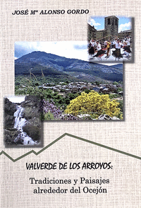 VALVERDE DE LOS ARROYOS: TRADICIONES Y PAISAJES ALREDEDOR DEL OCEJN