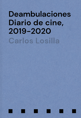DEAMBULACIONES. DIARIO DE CINE, 2019-2020