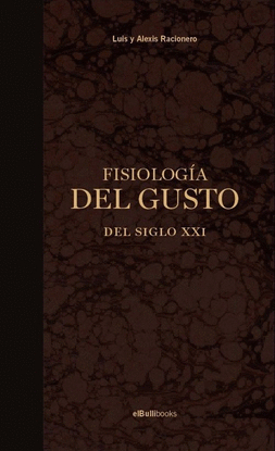FISIOLOGA DEL GUSTO DEL SIGLO XXI