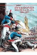 INVASIONES. RIO DE LA PLATA 1806-1807