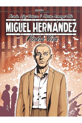 MIGUEL HERNANDEZ. PIEDRA VIVA