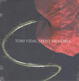 TONI VIDAL. FENT MEM�RIA