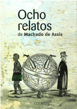 OCHO RELATOS DE MACHADO DE ASSIS