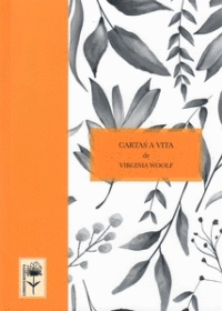 CARTAS A VITA- A VIRGINIA LE GUSTABA VITA