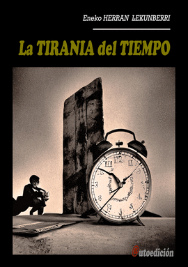 LA TIRANIA DEL TIEMPO