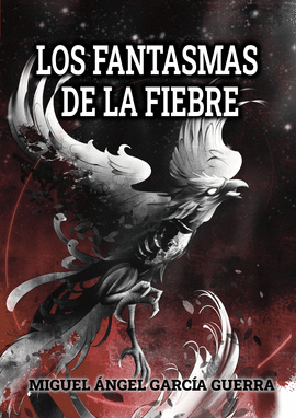 LOS FANTASMAS DE LA FIEBRE