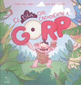 EL D�A QUE ENCOGIERON A GORP