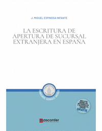 LA ESCRITURA DE APERTURA DE SUCURSAL EXTRANJERA EN ESPA�A