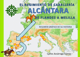 EL REGIMIENTO DE CABALLER�A ALC�NTARA DE FLANDES A MELILLA