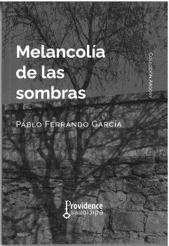 LA MELANCOL�A DE LAS SOMBRAS