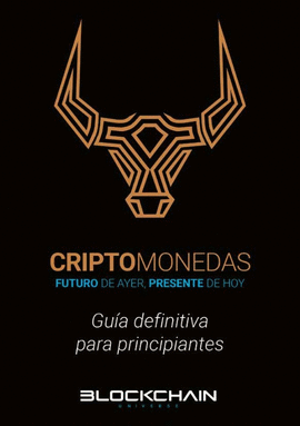 CRIPTOMONEDAS. FUTURO DE AYER, PRESENTE DE HOY