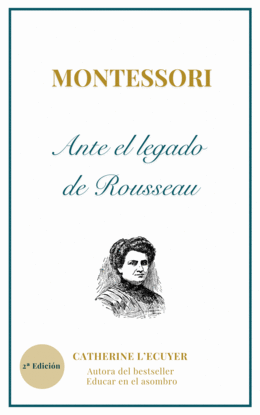 MONTESSORI ANTE EL LEGADO DE ROUSSEAU