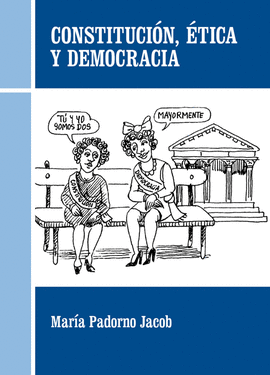 CONSTITUCI�N, �TICA Y DEMOCRACIA
