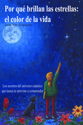 POR QU BRILLAN LAS ESTRELLAS: EL COLOR DE LA VIDA