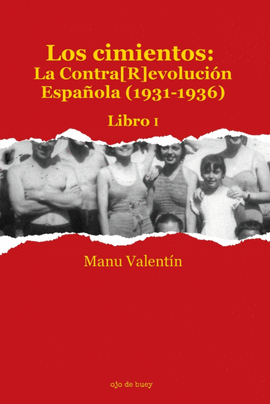 LOS CIMIENTOS: LA CONTRA[R]EVOLUCI�N ESPA�OLA (1931-1936)