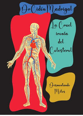 LA CRUEL IRON�A DEL COLESTEROL