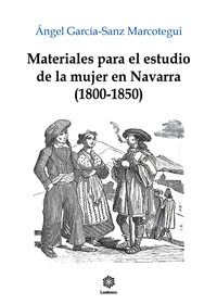 MATERIALES PARA EL ESTUDIO DE LA MUJER EN NAVARRA: 1800-1850
