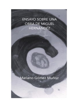 ENSAYO SOBRE UNA OBRA DE MIGUEL HERNNDEZ
