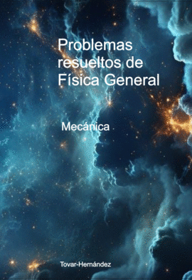 PROBLEMAS RESUELTOS DE FSICA GENERAL