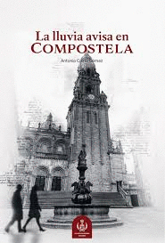 LA LLUVIA AVISA EN COMPOSTELA