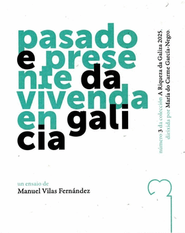 PASADO E PRESENTE DA VIVENDA EN GALICIA