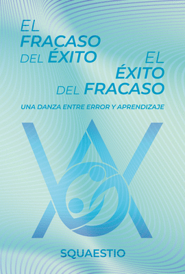 EL FRACASO DEL �XITO - EL �XITO DEL FRACASO