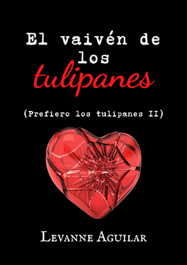 EL VAIV�N DE LOS TULIPANES