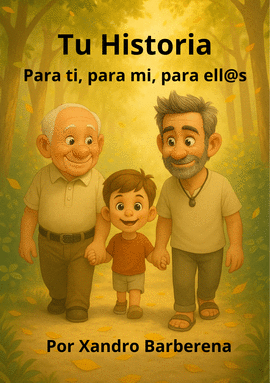 TU HISTORIA PARA TI, PARA M�, PARA ELL@S