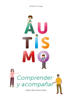AUTISMO: COMPRENDER Y ACOMPA�AR