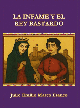 LA INFAME Y EL REY BASTARDO