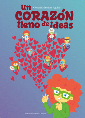 UN CORAZ�N LLENO DE IDEAS