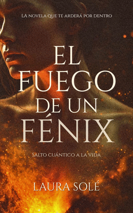 EL FUEGO DE UN F�NIX