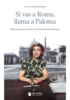SI VAS A ROMA, LLAMA A PALOMA