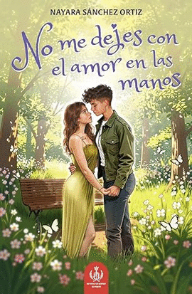 NO ME DEJES CON EL AMOR EN LAS MANOS