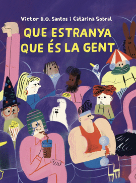 QUE ESTRANYA QUE �S LA GENT