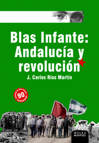BLAS INFANTE: ANDALUC�A Y REVOLUCI�N